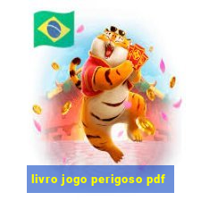 livro jogo perigoso pdf